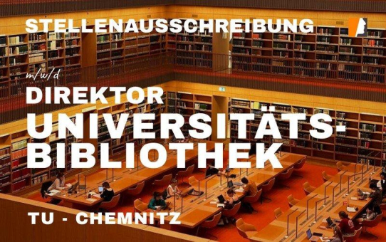 TU Chemnitz sucht Direktion der Universitätsbibliothek – Kontrast Personalberatung begleitet die Kandidatengewinnung