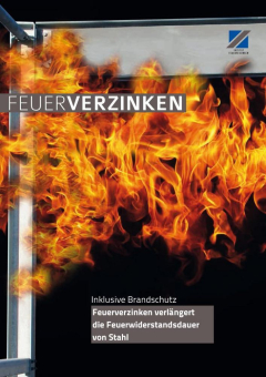 Neue Broschüre: Brandschutz inklusive - Feuerverzinken verlängert die Feuerwiderstandsdauer von Stahl