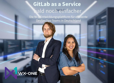 WX-ONE: GitLab as a Service – seit Jahren bewährt, in Kürze noch unkomplizierter im Self-Service verfügbar