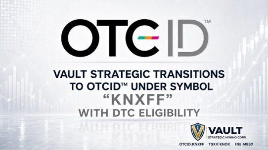 Vault Strategic notiert nun am OTCIDTM unter dem Kürzel „KNXFF“ und verfügt über DTC-Zulassung