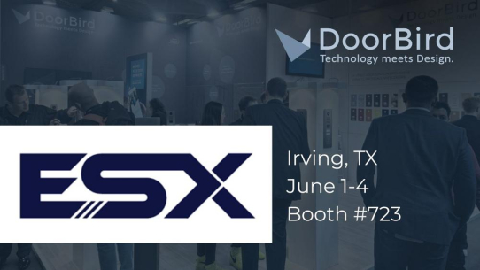 DoorBird stellt erstmals auf der ESX aus und präsentiert neue IP-Türkommunikationslösungen für den US-Sicherheitsmarkt