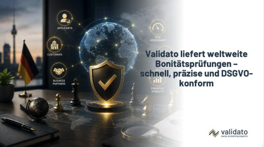 Deutschland schützt sich vor Finanzrisiken: Validato liefert weltweite Bonitätsprüfungen – schnell, präzise und DSGVO-konform