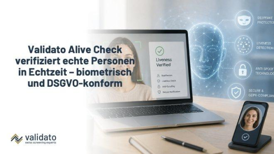 Deutschland im Deepfake-Zeitalter: Validato Alive Check verifiziert echte Personen in Echtzeit – biometrisch, DSGVO-konform und betrugssicher