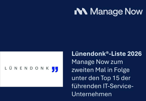 Lünendonk®-Liste 2026: Manage Now zum zweiten Mal in Folge unter den Top 15 der führenden IT-Service-Unternehmen