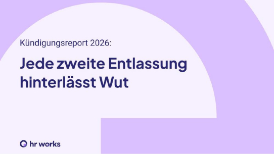 Kündigungsreport 2026: Die emotionalen Kosten der Entlassung