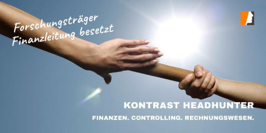 Drittmittel, Zuwendungen, Digitalisierung: Kontrast besetzt anspruchsvolle Finanzleitung im Forschungsumfeld