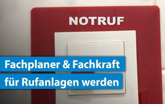 Rufanlagen DIN VDE 0834-1: UDS Beratung qualifiziert Fachplaner und Fachkräfte für normgerechte Planung und Prüfung