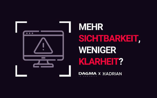 Mehr Sichtbarkeit bedeutet nicht automatisch mehr Klarheit