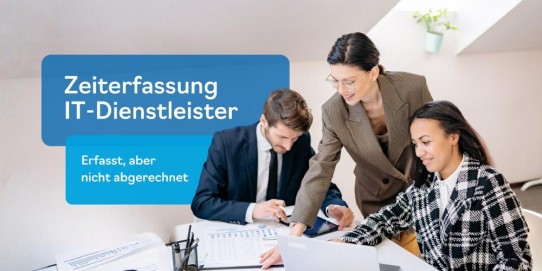 Zeiterfassung IT-Dienstleister: erfasst, aber nicht abgerechnet