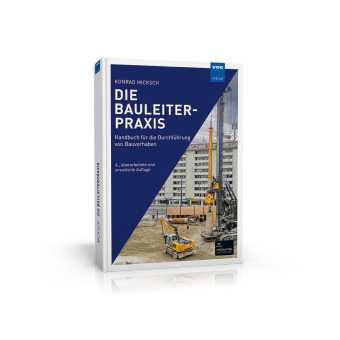 Bauvorhaben strukturiert vorbereiten und durchführen