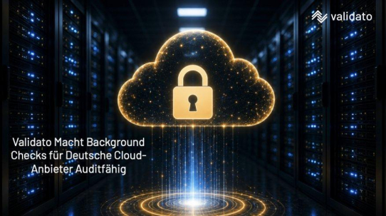 DSGVO-konforme Background Checks für Cloud-Anbieter in Deutschland: Auditfähig ab dem ersten Tag