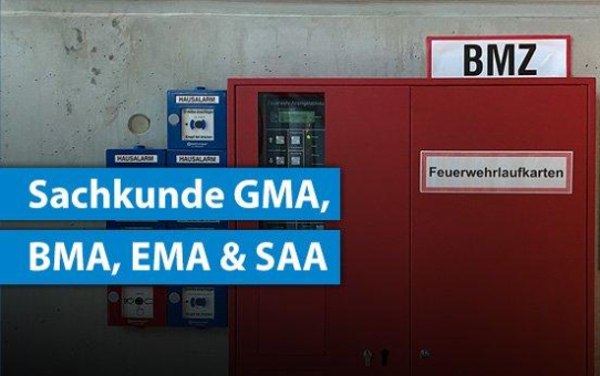 Grundlagen Brandmelde- und Sicherheitsanlagen: GMA, BMA, EMA & SAA normkonform umsetzen