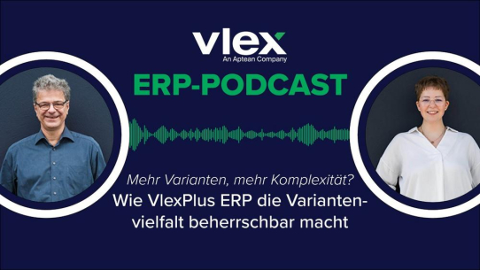 20 Minuten, ein Thema, viele Varianten: ERP-Podcast zur Variantenfertigung