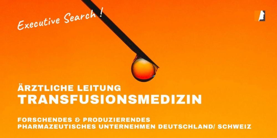 Raus aus Klinik und Institut: Pharmaindustrie sucht ärztliche Leitung für Blut- und Plasmaspende