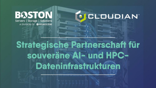 Boston und Cloudian schließen strategische Partnerschaft für souveräne AI- und HPC-Dateninfrastrukturen