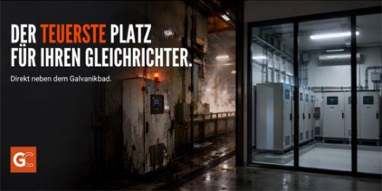 Galvanoclean informiert: Der teuerste Platz für Ihren Gleichrichter …