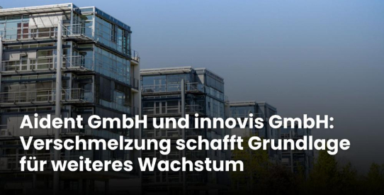 Aident GmbH und innovis GmbH bündeln ihre Kräfte