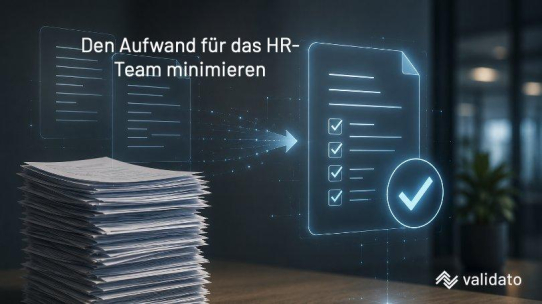 Wie viel Aufwand entsteht dem HR-Team bei einem Screening mit Validato AG?