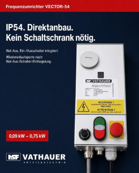 Frequenzumrichter direkt an die Maschine: MSF-VATHAUER reduziert Schaltschrank- und Verdrahtungsaufwand mit dem Frequenzumrichter VECTOR-54