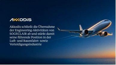 Akkodis schließt die Übernahme der Engineering-Aktivitäten von SOGECLAIR ab und stärkt damit seine führende Position in der Luft- und Raumfahrt- sowie Verteidigungsindustrie