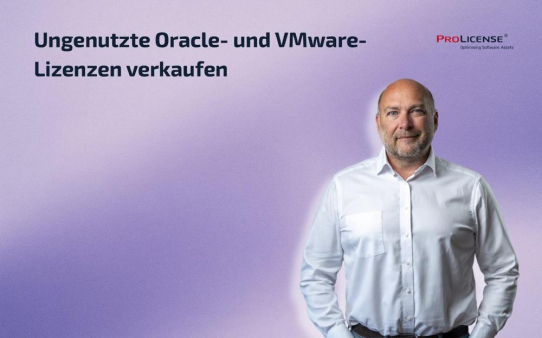Ungenutzte Oracle- und VMware-Lizenzen verkaufen